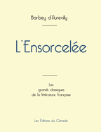 L'Ensorcel?e de Barbey d'Aurevilly (?dition grand format)
