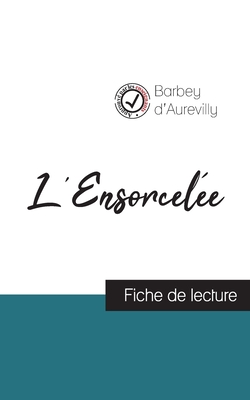 L'Ensorcel?e de Barbey d'Aurevilly (fiche de lecture et analyse compl?te de l'oeuvre) - Barbey D'Aurevilly, Juless