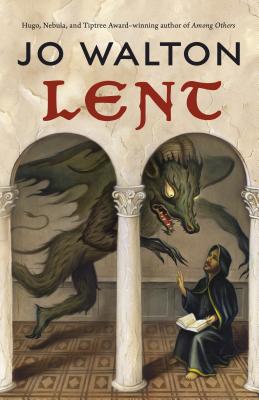 Lent: A Novel of Many Returns - Walton, Jo