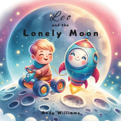 Leo and the Lonely Moon - Williams, Andy