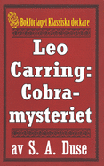 Leo Carring: Cobra-mysteriet: Privatdetektiven Leo Carrings mrkvrdiga upplevelser VI. terutgivning av bok frn 1919