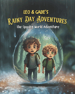 Leo & Gabe's Rainy Day Adventures: The Spooky World Adventure