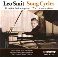 Leo Smit: Song Cycles - Georgine Resick (soprano); Warren Jones (piano)