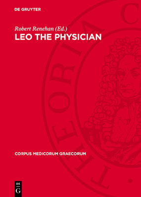 Leo the Physician: Epitome on the Nature of Man - Renehan, Robert (Editor)