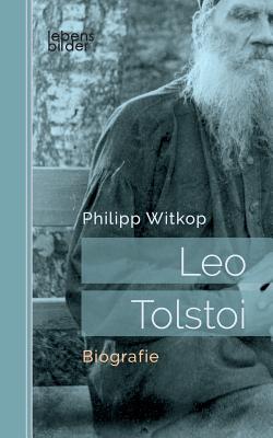 Leo Tolstoi: Biografie - Witkop, Philipp