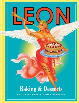 Leon Baking & Desserts - Ptak, Claire, and Dimbleby, Henry