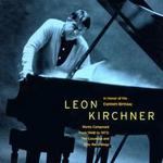Leon Kirchner Historic Recordings - American Art Quartet; Beaux Arts String Quartet; Eudice Shapiro (violin); George Neikrug (cello); Lenox Quartet;...