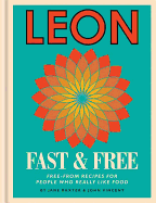 Leon: Leon Fast & Free: Free-from recipes for people who really like food