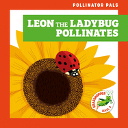 Leon the Ladybug Pollinates