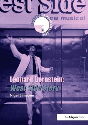 Leonard Bernstein: West Side Story - Simeone, Nigel