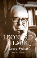 Leonard Clark: Every Voice: Selected Poems