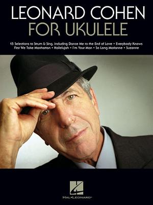 Leonard Cohen for Ukulele - Cohen, Leonard (Composer)