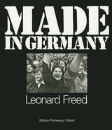 Leonard Freed:Made in Germany / Re-made: Reading Leonard Freed: Made in Germany / Re-made: Reading Leonard Freed