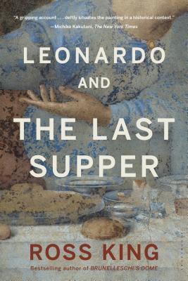 Leonardo and the Last Supper - King, Ross