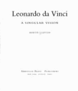 Leonardo Da Vinci: A Singular Vision