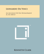 Leonardo Da Vinci: An Account Of His Development As An Artist