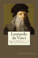 Leonardo da Vinci: and A Memory of His Childhood