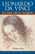 Leonardo Da Vinci in His Own Words - Wray, William