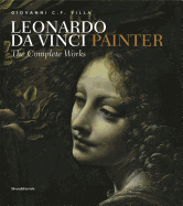 Leonardo da Vinci, Painter: The Complete Works