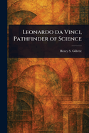 Leonardo Da Vinci, Pathfinder of Science