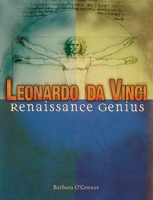 Leonardo Da Vinci: Renaissance Genius - O'Connor, Barbara