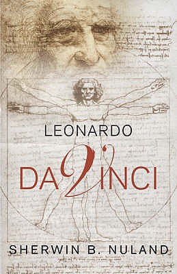 Leonardo Da Vinci - Nuland, Sherwin