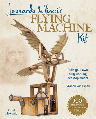 Leonardo Da Vinci's Flying Machine Kit - Hawcock, David