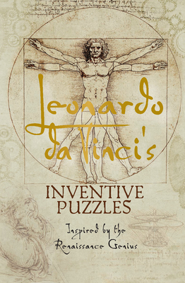 Leonardo da Vinci's Inventive Puzzles: Inspired by the Renaissance Genius - Galland, Richard Wolfrik