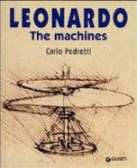 Leonardo: the Machines - Pedretti, Carlo