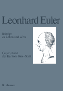 Leonhard Euler 1707-1783: Beitrage Zu Leben Und Werk