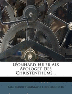 Leonhard Euler ALS Apologet Des Christenthums...