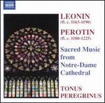 Leonin, Perotin: Sacred Music from Notre-Dame Cathedral