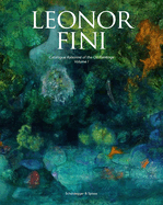 Leonor Fini: Catalogue Raisonn? of the Oil Paintings