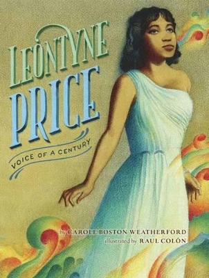 Leontyne Price: Voice of a Century - Weatherford, Carole Boston