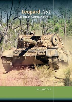 Leopard AS1: Leopard in Australian Service - Cecil, Michael