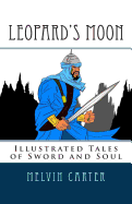Leopard's Moon: Illustrated Tales of Sword and Soul - Jeffers, Valjeanne (Editor)