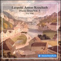 Leopold Anton Kozeluch: Piano Trios, Vol. 3 - Trio 1790