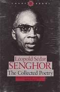 Leopold Sedar Senghor: The Collected Poetry