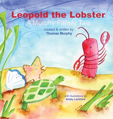 Leopold the Lobster - Murphy, Thomas