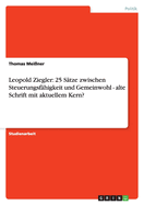 Leopold Ziegler: 25 S?tze zwischen Steuerungsf?higkeit und Gemeinwohl - alte Schrift mit aktuellem Kern?