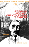 Leopoldo Lugones, Cuento, Poesia y Ensayo: Antologia
