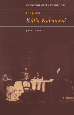 Leos Jancek: Kt'a Kabanov - Tyrrell, John (Editor)