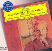 Leos Jancek: Piano Works - Rudolf Firkusny (piano); Bavarian Radio Symphony Orchestra