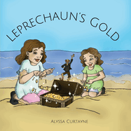 Leprechaun's Gold: A picture book about leprechaun magic