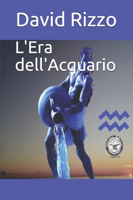 L'Era dell'Acquario - Rizzo, David