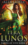 Lera of Lunos: Power of Five, Book 4