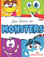 Leren tekenen van MONSTERS: 48 monsters om te tekenen voor meisjes en jongens - voor beginners - groot formaat - 21,59 x 27,94