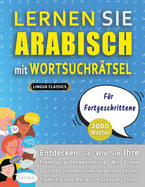 LERNEN SIE ARABISCH MIT WORTSUCHR?TSEL F?R FORTGESCHRITTENE - Entdecken Sie, Wie Sie Ihre Fremdsprachenkenntnisse Mit Einem Lustigen Vokabeltrainer Verbessern Knnen - Finden Sie 2000 Wrter Um Zuhause Zu ?ben