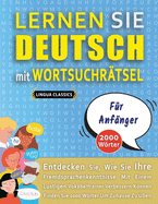 LERNEN SIE DEUTSCH MIT WORTSUCHRTSEL FR ANFNGER - Entdecken Sie, Wie Sie Ihre Fremdsprachenkenntnisse Mit Einem Lustigen Vokabeltrainer Verbessern Knnen - Finden Sie 2000 Wrter Um Zuhause Zu ben