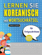 LERNEN SIE KOREANISCH MIT WORTSUCHR?TSEL F?R FORTGESCHRITTENE - Entdecken Sie, Wie Sie Ihre Fremdsprachenkenntnisse Mit Einem Lustigen Vokabeltrainer Verbessern Knnen - Finden Sie 2000 Wrter Um Zuhause Zu ?ben